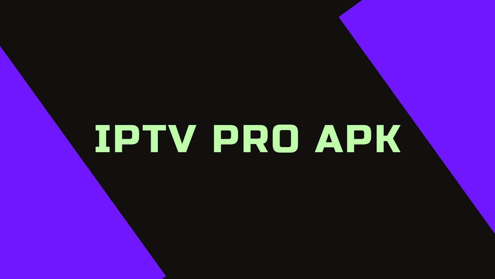 You are currently viewing iptv pro apk